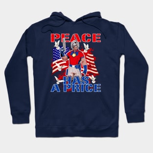 Peace Has A Price Hoodie